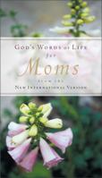 God's Words of Life for Moms (God's Words of Life) 0310980518 Book Cover