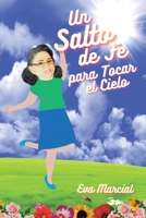 Un Salto de fe para tocar el cielo (Spanish Edition) 1506553680 Book Cover