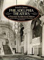 Philadelphia Theaters: A Pictorial Architectural History 0486278336 Book Cover