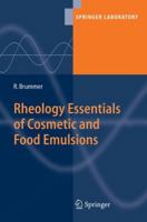 Rheology Essentials of Cosmetic and Food Emulsions 3540255532 Book Cover