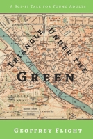 Triangle Under the Green 1520111975 Book Cover