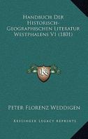Handbuch Der Historisch-Geographischen Literatur Westphalens V1 (1801) 1160102783 Book Cover