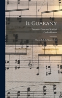 Il Guarany: Opera-ballo In Quattro Atti 1019327766 Book Cover