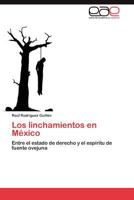 Los Linchamientos En Mexico 3846574007 Book Cover