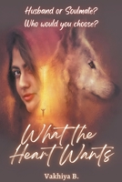 What The Heart Wants B0BQ3X5ZZC Book Cover