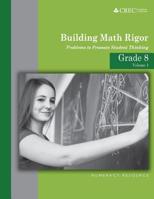 Grade 8 - Building Math Rigor : Problems to Promote Student Thinking 1974164810 Book Cover