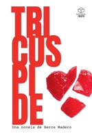 Tricúspide (Spanish Edition) B0GR24JQDS Book Cover