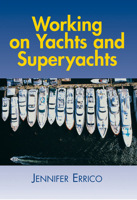 Working on Yachts and Superyachts 185458295X Book Cover