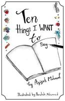 Ten things I Want to Say... 1796305561 Book Cover