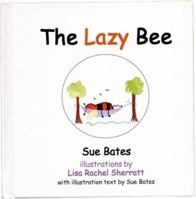 The Lazy Bee 0954390547 Book Cover