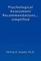 Psychological Assessment Recommendations...simplified 1477638369 Book Cover