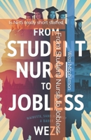 From Student Nurse to Jobless: Is NHS really short staffed B0FZ4ZDQ5J Book Cover