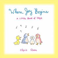 Where Joy Begins:  A Little Book Of Hope 0740727710 Book Cover