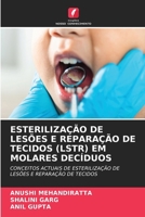 Esterilização de Lesões E Reparação de Tecidos (Lstr) Em Molares Decíduos (Portuguese Edition) 6208062748 Book Cover