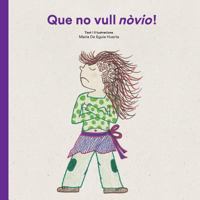 Que No Vull Novio! 1543010687 Book Cover