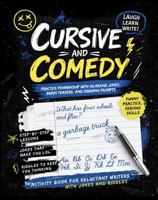 Cursive and Comedy: Learn Cursive the Fun Way with Letters, Words, Silly Sentences, Jokes, Puzzles & Creative Writing 196232821X Book Cover