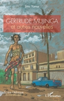 Gertrude Mujinga et autres nouvelles (Écrire l'Afrique) (French Edition) 2336597039 Book Cover