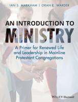 An Introduction to Ministry: A Primer for Renewed Life and Leadership in Mainline Protestant Congregations 047067329X Book Cover