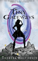 Tiny Gateways 1955431124 Book Cover