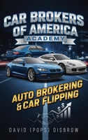 Car Brokers of America Academy B0H93Z82C3 Book Cover