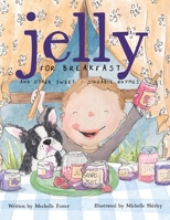 Jelly for Breakfast: and other Sweet, Singable Rhymes B0DW4GS6NG Book Cover