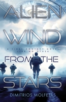 Alien Wind from the Stars: A first contact novel like no other B0DPPC2WFC Book Cover