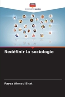 Redéfinir la sociologie (French Edition) 6207588479 Book Cover