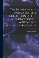 The Spiders of the United States a Collection of the Arachnological Writings of Nicholas Marcellus 1017561249 Book Cover
