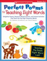 Perfect Poems for Teaching Sight Words: Delightful Poems, Research-Based Lessons, and Instant Activities That Teach the Top High-Frequency Words 0439574048 Book Cover