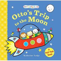 Otto's Trip To The Moon: Seriously Cute 0747593426 Book Cover