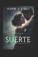 Más allá de la suerte (Bilogía Nuestro destino) B0G2B46LDD Book Cover