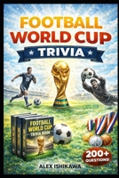 The Big Book of Trivia Series: Football World Cup B0GGH6JTCB Book Cover