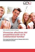 Vivencias Afectivas del Preadolescente En La Cotidianidad Familiar 3659009350 Book Cover