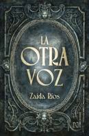 La otra voz / The Other Voice (Spanish Edition) 6075745769 Book Cover