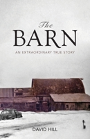 The Barn: An Extraordinary True Story 1685566472 Book Cover