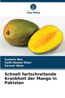 Schnell fortschreitende Krankheit der Mango in Pakistan 6209677789 Book Cover