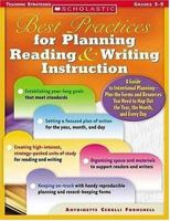 Best Practices for Planning Reading & Writing Instruction: A Guide to Intentional Planning-Plus the Forms and Resources You Need to Map Out the Year, the Month, and Every Day 0439365961 Book Cover