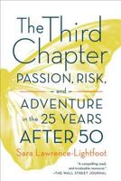 The Third Chapter: Passion, Risk, and Adventure in the 25 Years After 50 0374532214 Book Cover