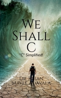 We Shall C: A Refresher Text Book on "C" 1685869580 Book Cover