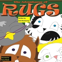 The Adventures of Rugs: Kaylee, Don't Do It! 1535353929 Book Cover