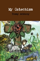 My Catechism 1458385426 Book Cover