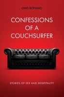 Confessions of a couchsurfer: Stories of sex and hospitality 8890553650 Book Cover