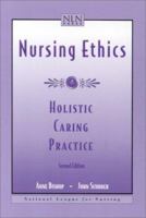 Nursing Ethics: Holistic Caring Practice (Nln Press Series.) 0763714267 Book Cover