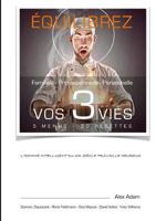 Equilibrez vos 3 vies: Familiale - Professionnelle - Personnelle 0244410208 Book Cover