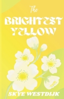 The Brightest Yellow 9493569004 Book Cover