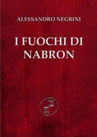 I Fuochi di Nabron 1409270041 Book Cover