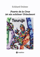 Puerto de la Cruz ist ein schöner Urlaubsort (German Edition) 3384937066 Book Cover