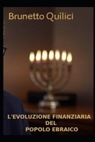 L'EVOLUZIONE FINANZIARIA DEL POPOLO EBRAICO (Italian Edition) B0DVGRLZMF Book Cover