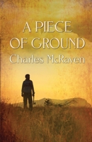 A Piece of Ground 1613095562 Book Cover