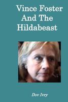 Vince Foster And The Hildabeast 1533683182 Book Cover